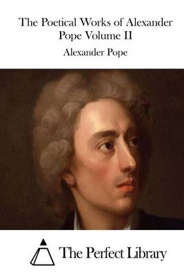 Book cover for The Poetical Works of Alexander Pope Volume II