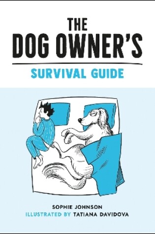 Cover of The Dog Owner's Survival Guide