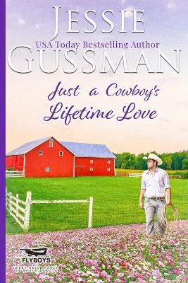 Cover of Just a Cowboy's Lifetime Love (Sweet Western Christian Romance Book 11) (Flyboys of Sweet Briar Ranch in North Dakota)