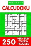 Book cover for 250 Very Easy to Easy Calcudoku Puzzles 9x9