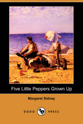 Book cover for Five Little Peppers Grown Up (Dodo Press)