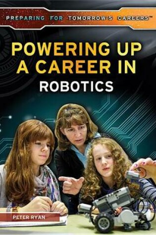 Cover of Powering Up a Career in Robotics