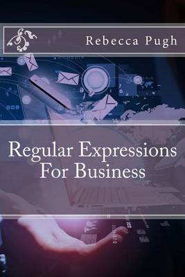 Book cover for Regular Expressions for Business