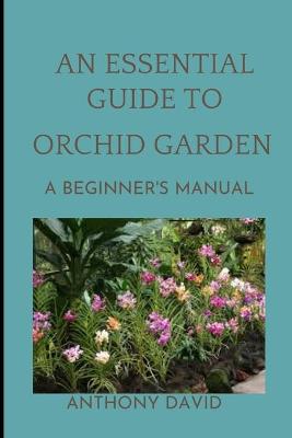 Book cover for An Essential Guide to Orchid Garden