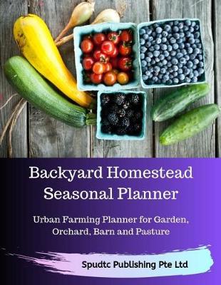 Book cover for Backyard Homestead Seasonal Planner