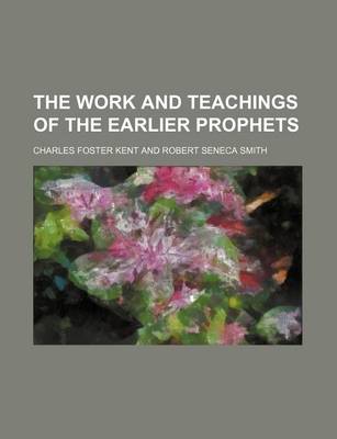 Book cover for The Work and Teachings of the Earlier Prophets