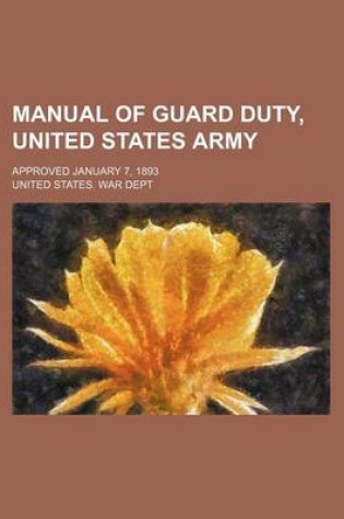 Cover of Manual of Guard Duty, United States Army; Approved January 7, 1893