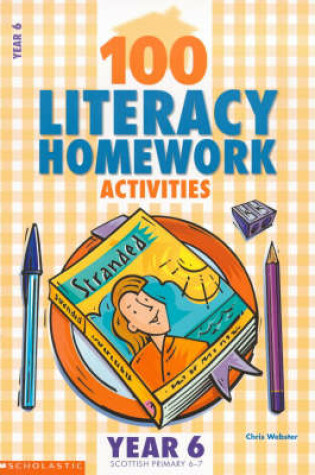 Cover of 100 Literacy Homework Activities for Year 6