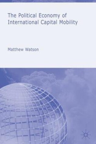 Cover of The Political Economy of International Capital Mobility