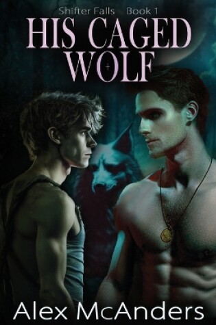 Cover of His Caged Wolf