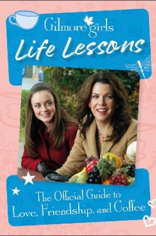 Cover of Gilmore Girls Life Lessons