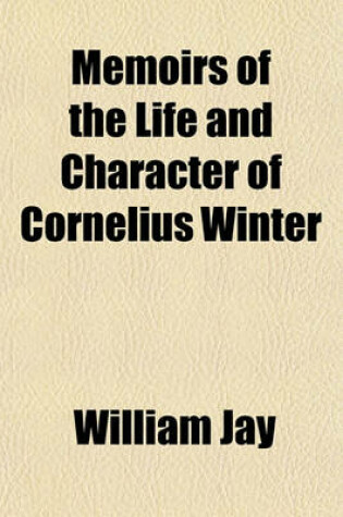 Cover of Memoirs of the Life and Character of Cornelius Winter