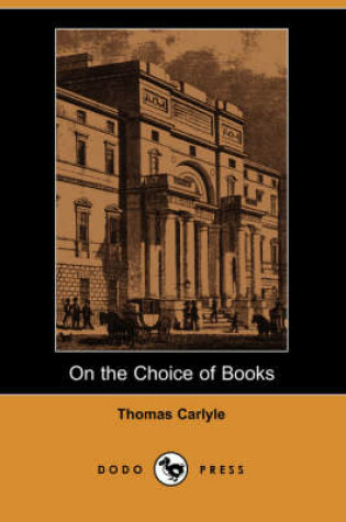 Cover of On the Choice of Books (Dodo Press)
