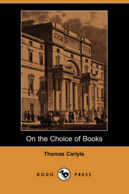 Book cover for On the Choice of Books (Dodo Press)