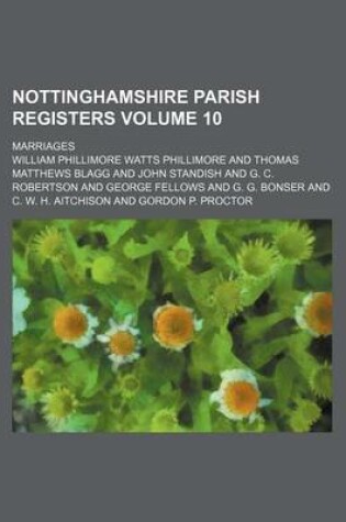 Cover of Nottinghamshire Parish Registers Volume 10; Marriages