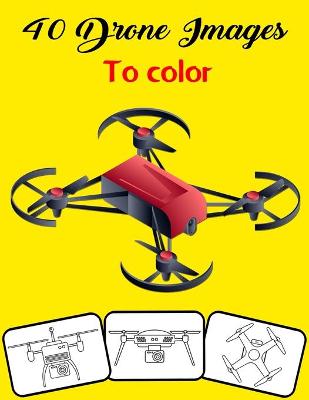 Book cover for 40 Drone Images to Color