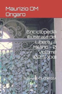 Book cover for Enciclopedia illustrata del Liberty a Milano - 0 Volume (023) XXIII