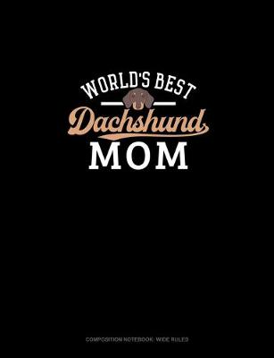 Cover of World's Best Dachshund Mom