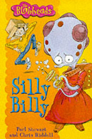 Cover of The Blobheads 6: Silly Billy
