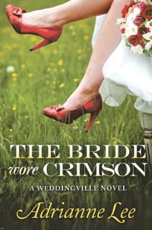 Cover of The Bride Wore Crimson