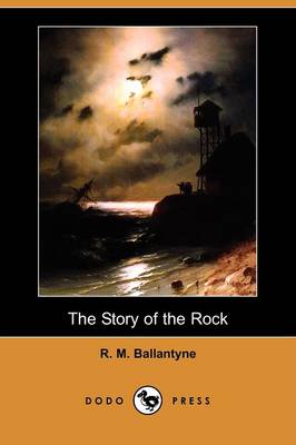 Book cover for The Story of the Rock (Dodo Press)