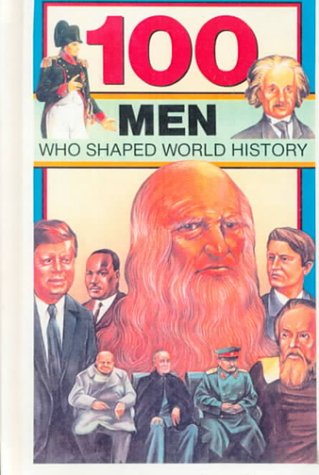 Book cover for 100 Men Who Shaped World History