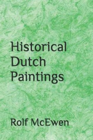 Cover of Historical Dutch Paintings