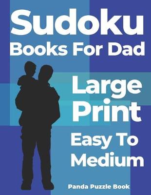 Book cover for Sudoku Books For Dad Large Print Easy To Medium