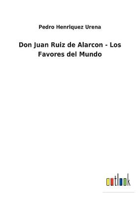 Book cover for Don Juan Ruiz de Alarcon - Los Favores del Mundo