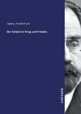 Book cover for Der Soldat im Krieg und Frieden