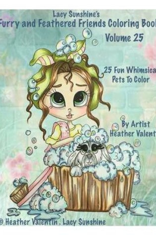 Cover of Lacy Sunshine's Furry and Feathered Friends Coloring Book Volume 25