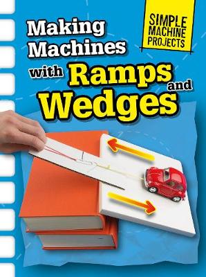 Book cover for Making Machines with Ramps and Wedges