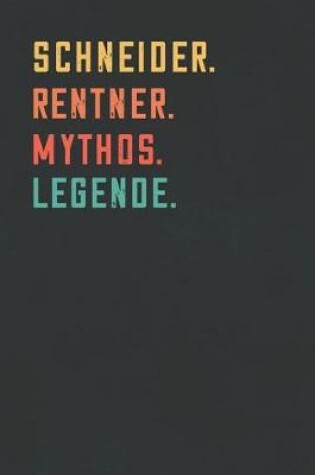 Cover of Schneider. Rentner. Mythos. Legende.