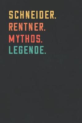 Book cover for Schneider. Rentner. Mythos. Legende.