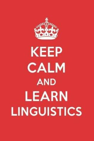 Cover of Keep Calm and Learn Linguistics