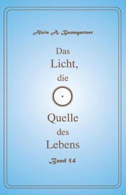 Book cover for Das Licht, Die Quelle Des Lebens - Band 54