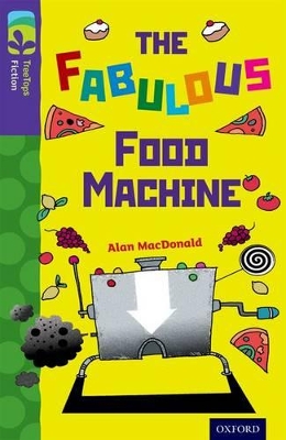 Book cover for Oxford Reading Tree TreeTops Fiction: Level 11 More Pack B: The Fabulous Food Machine