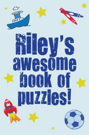 Cover of Riley's Awesome Book Of Puzzles!