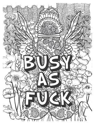 Book cover for Busy as Fuck