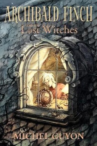 Cover of Archibald Finch and the Lost Witches