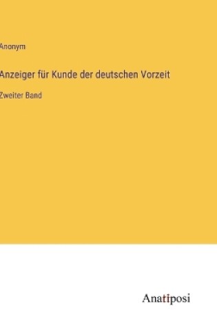 Cover of Anzeiger für Kunde der deutschen Vorzeit