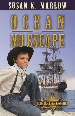 Book cover for Ocean of No Escape (Goldtown Adventures 6)