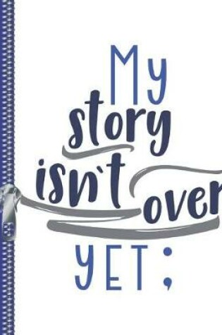 Cover of My Story Isn't Over Yet