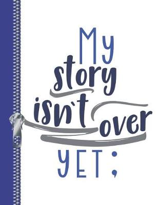 Book cover for My Story Isn't Over Yet