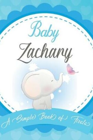 Cover of Baby Zachary A Simple Book of Firsts