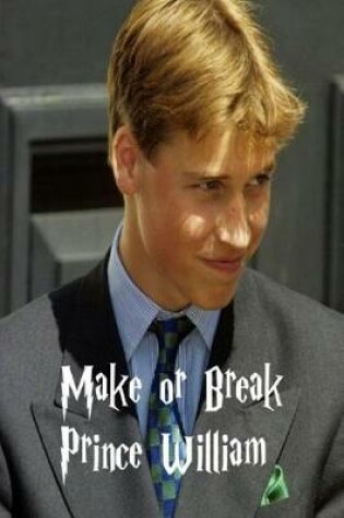 Cover of Make or Break - Prince William