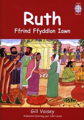 Book cover for Cyfres Crisial: Ruth - Ffrind Ffyddlon Iawn