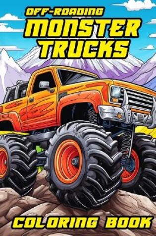 Cover of Off-Roading Monster Trucks Coloring Book for Kids