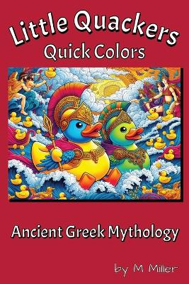 Book cover for Little Quackers Quick Colors - Ancient Greek Mythology