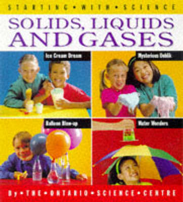 Book cover for Starting with Science: Solids, Liquids and Gases       (Cased)